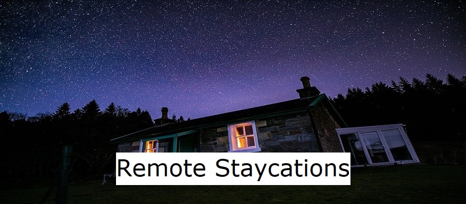 Remote Staycations